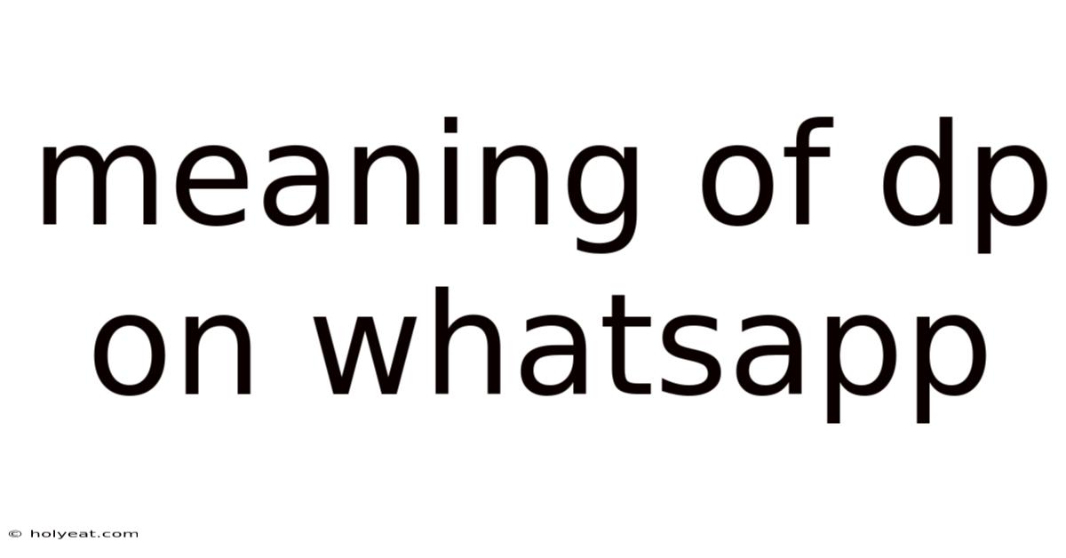 Meaning Of Dp On Whatsapp