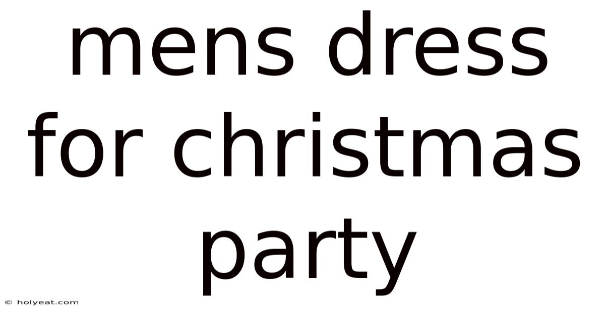 Mens Dress For Christmas Party