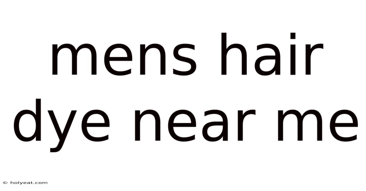 Mens Hair Dye Near Me