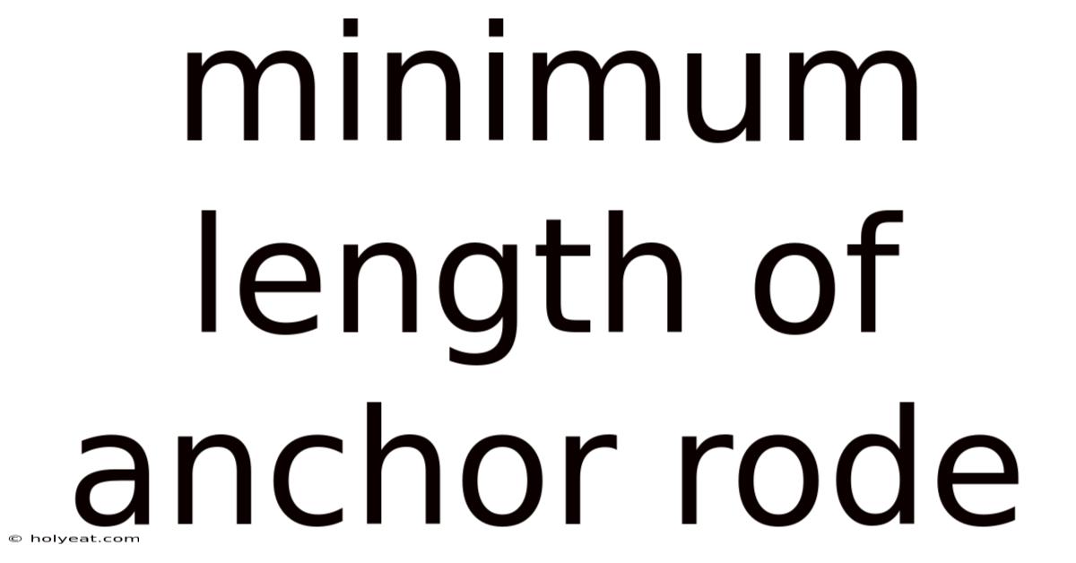 Minimum Length Of Anchor Rode
