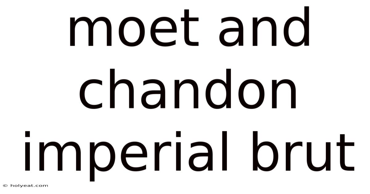 Moet And Chandon Imperial Brut