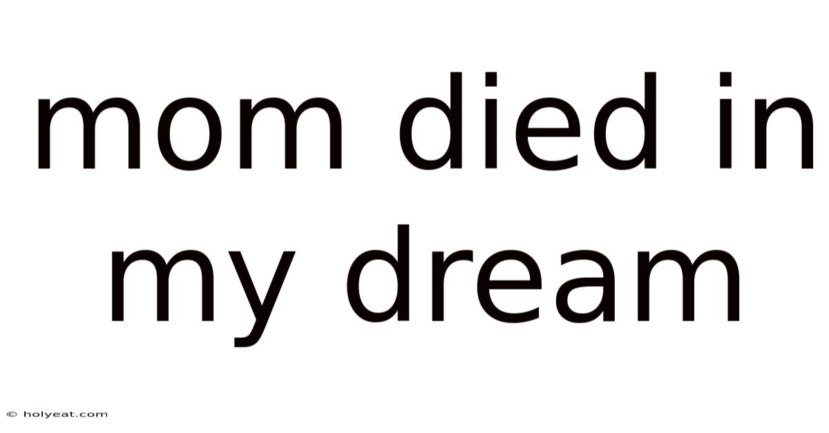 Mom Died In My Dream
