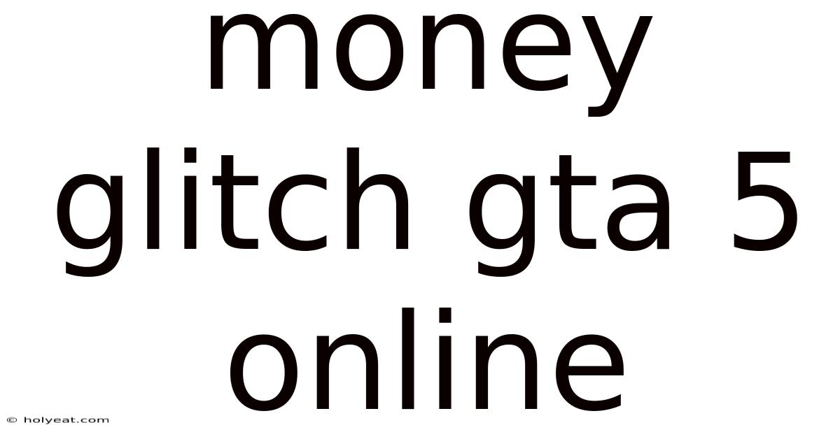 Money Glitch Gta 5 Online