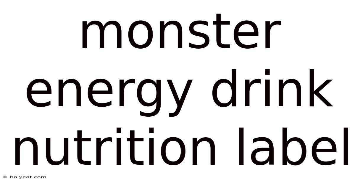 Monster Energy Drink Nutrition Label