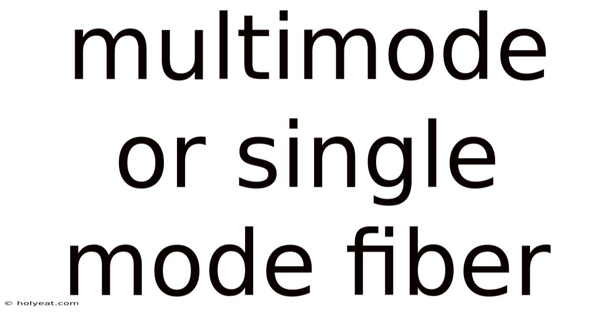 Multimode Or Single Mode Fiber