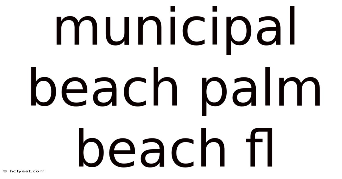 Municipal Beach Palm Beach Fl