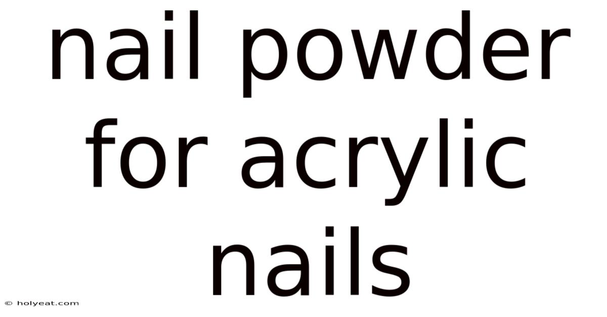 Nail Powder For Acrylic Nails