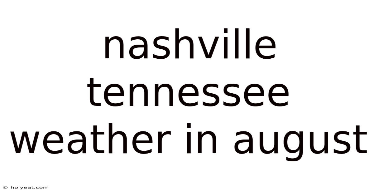 Nashville Tennessee Weather In August