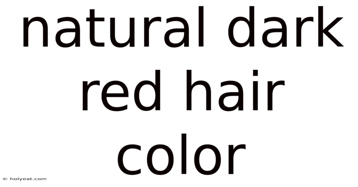 Natural Dark Red Hair Color