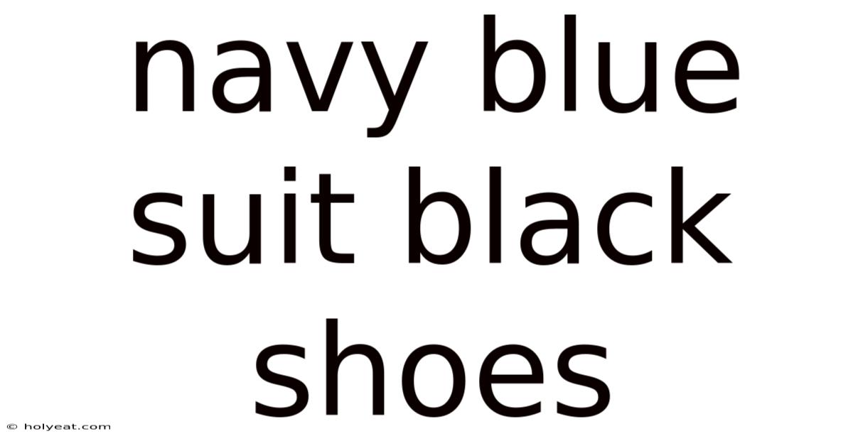 Navy Blue Suit Black Shoes