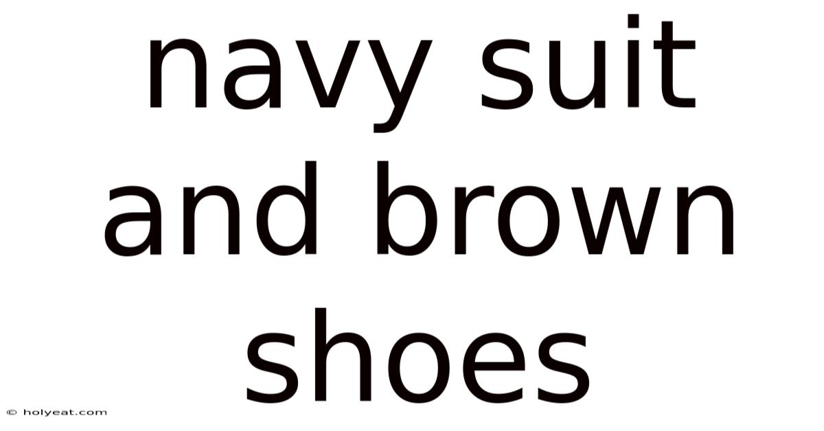 Navy Suit And Brown Shoes