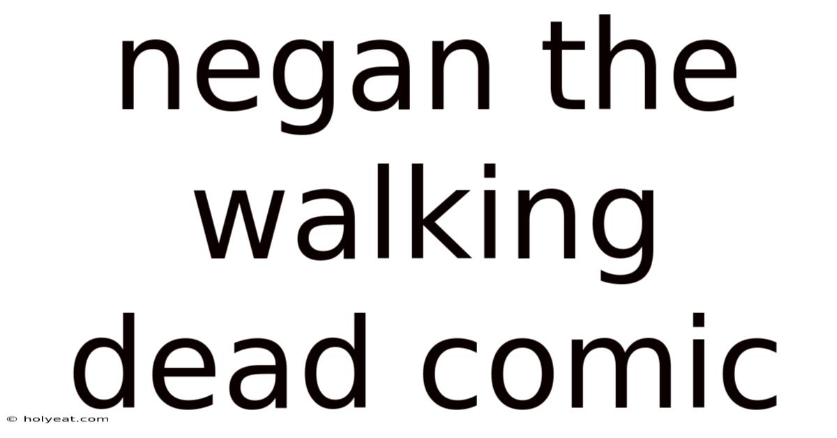 Negan The Walking Dead Comic