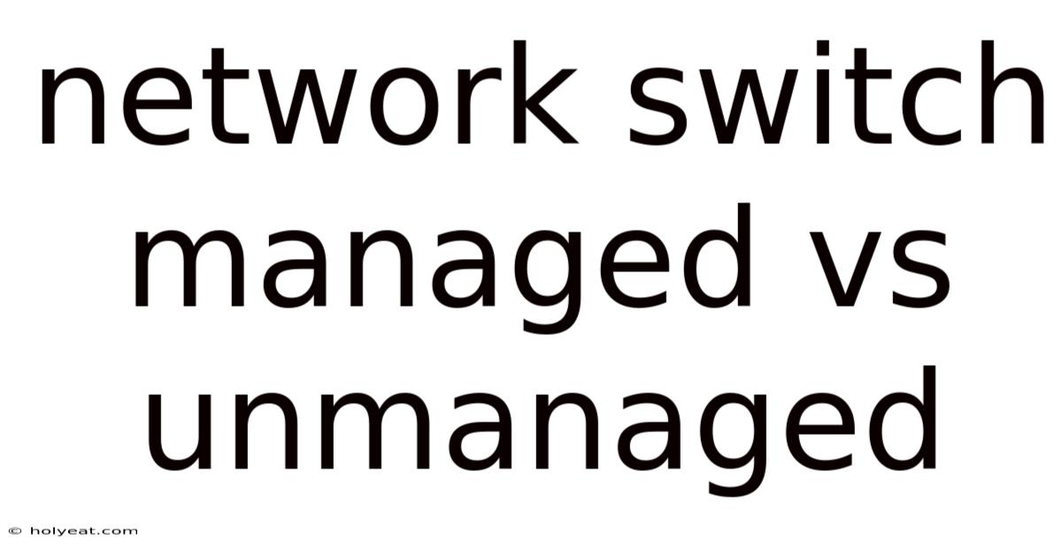 Network Switch Managed Vs Unmanaged