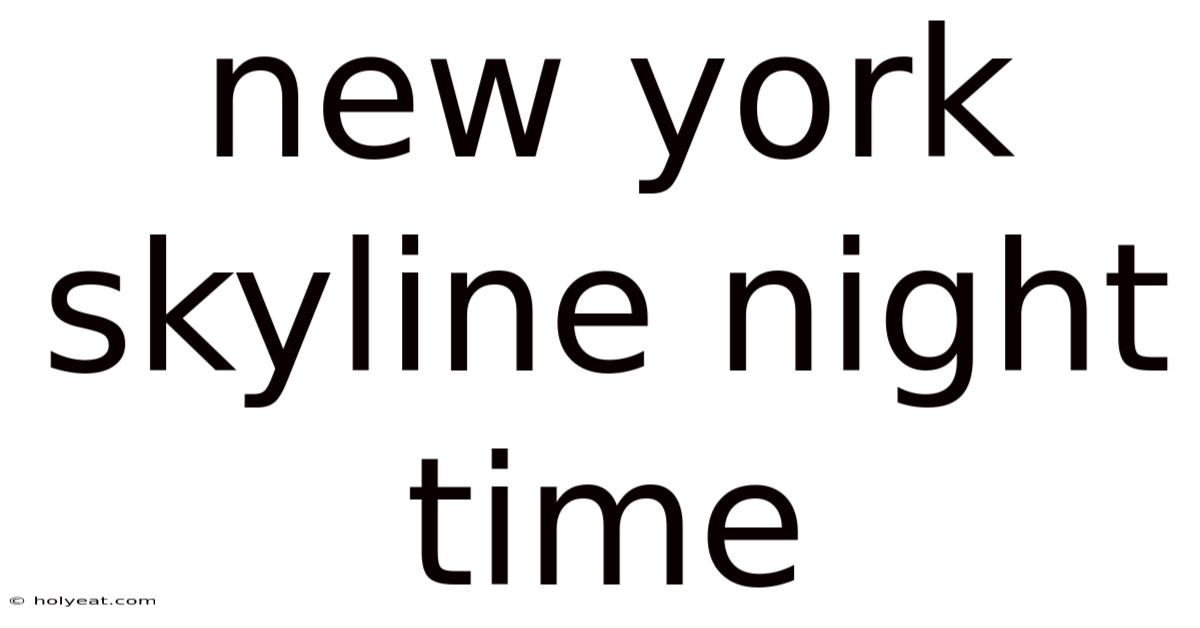 New York Skyline Night Time