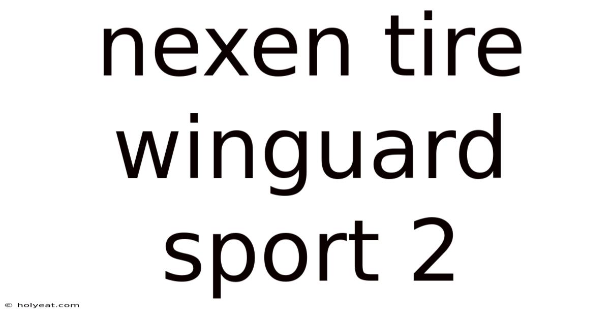Nexen Tire Winguard Sport 2