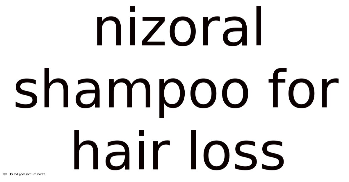 Nizoral Shampoo For Hair Loss