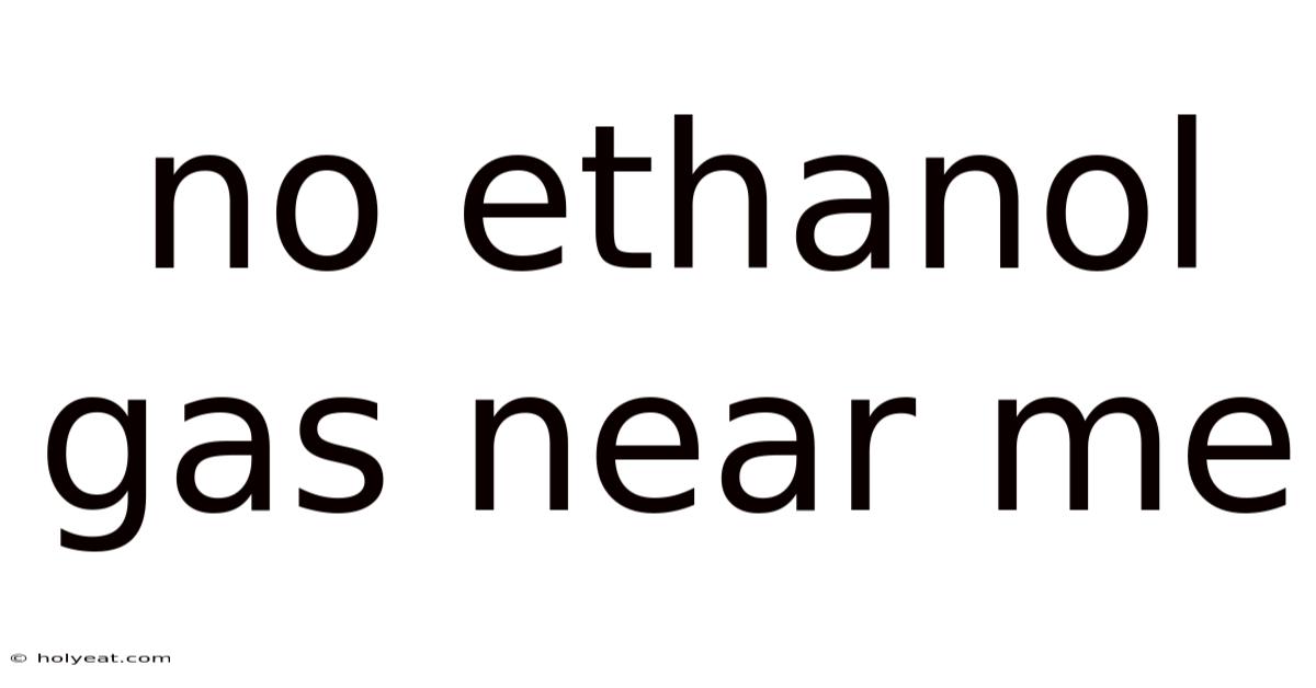 No Ethanol Gas Near Me