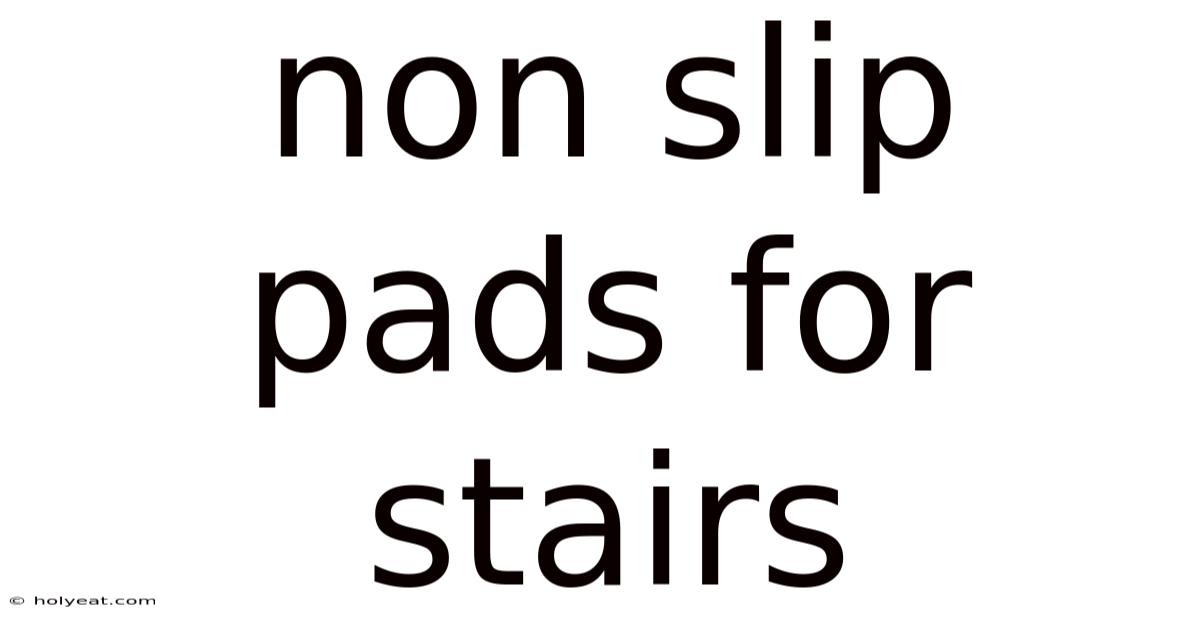 Non Slip Pads For Stairs