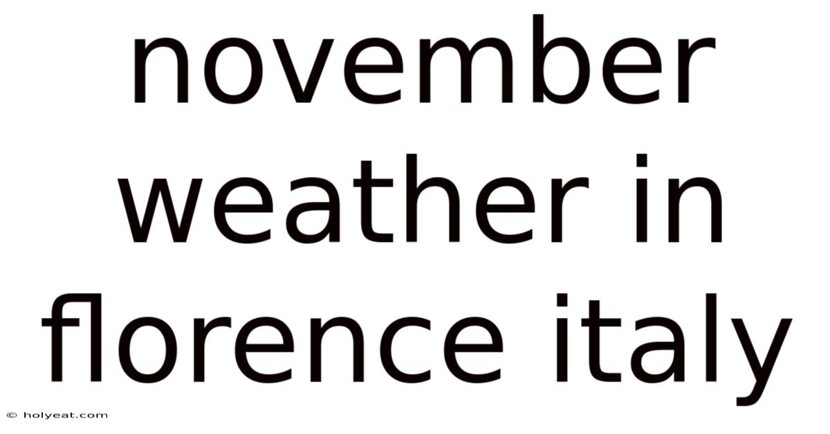 November Weather In Florence Italy