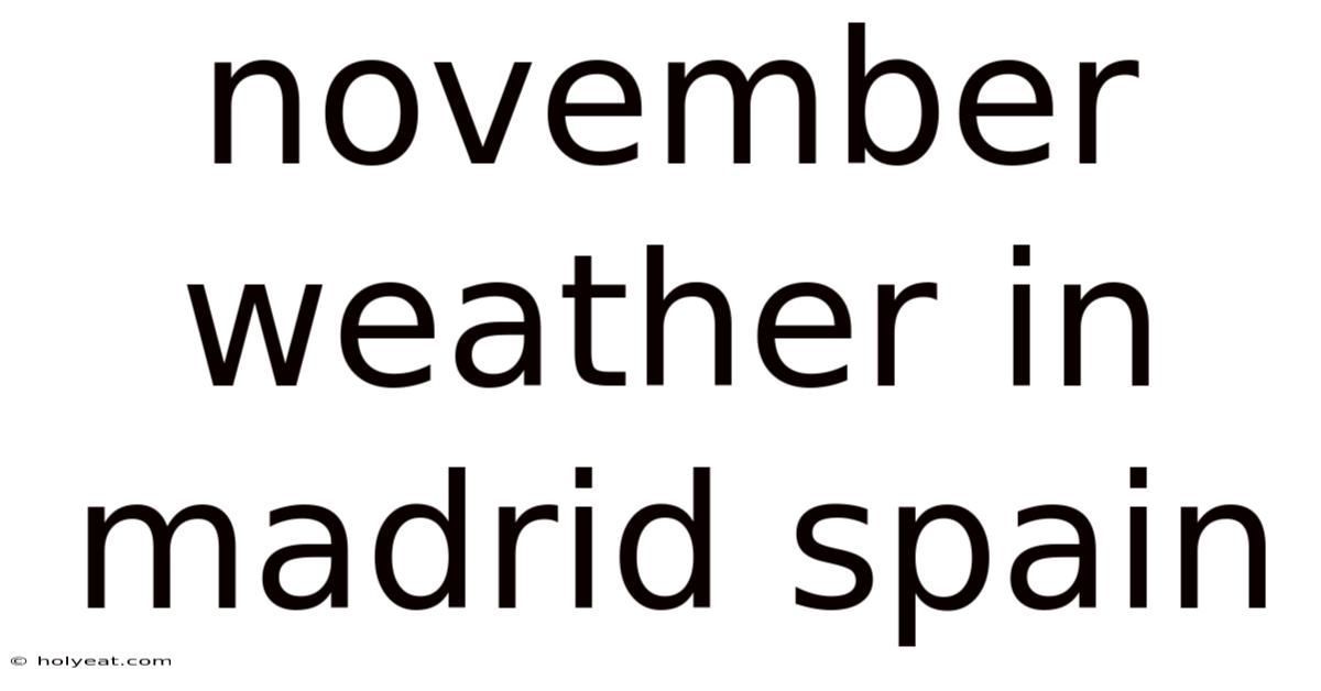 November Weather In Madrid Spain