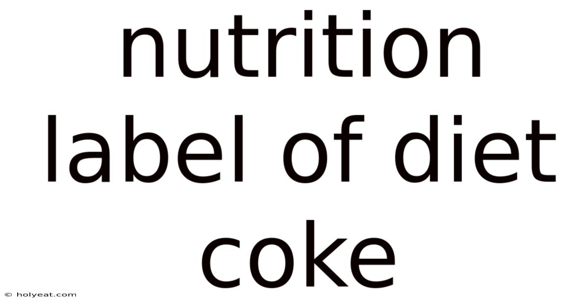 Nutrition Label Of Diet Coke