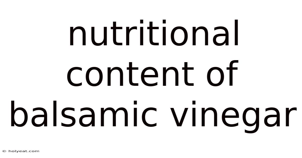 Nutritional Content Of Balsamic Vinegar