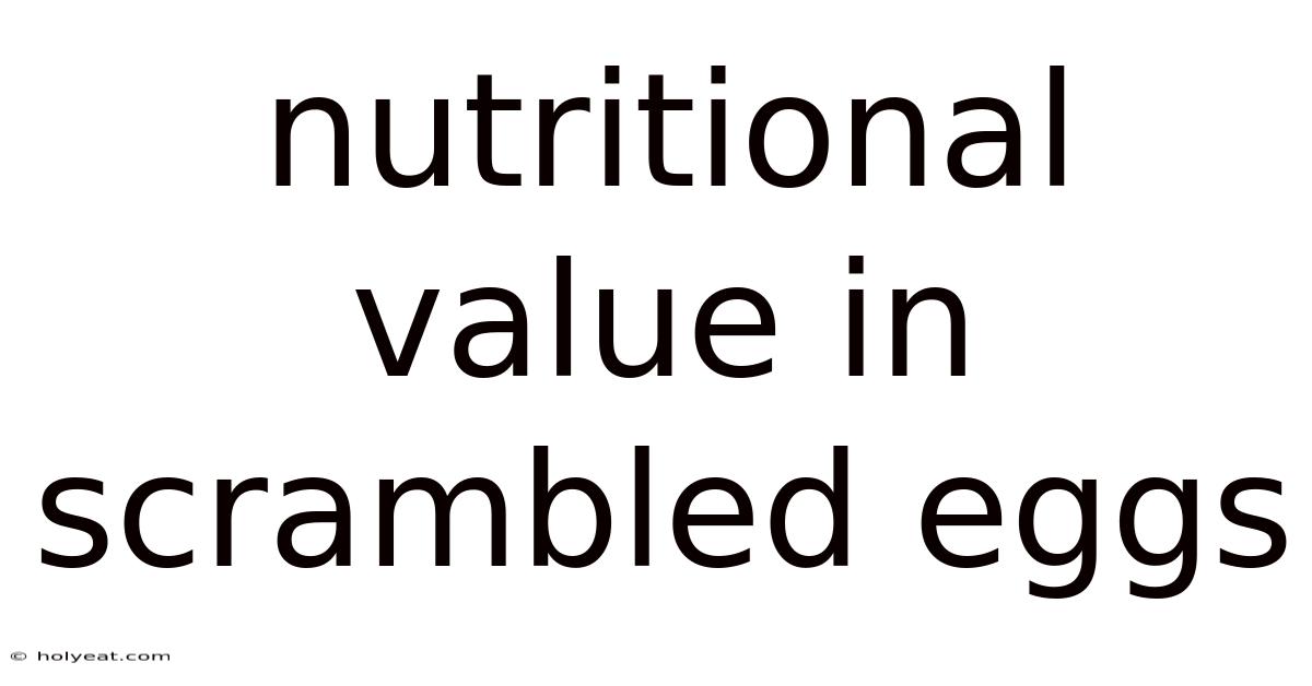 Nutritional Value In Scrambled Eggs