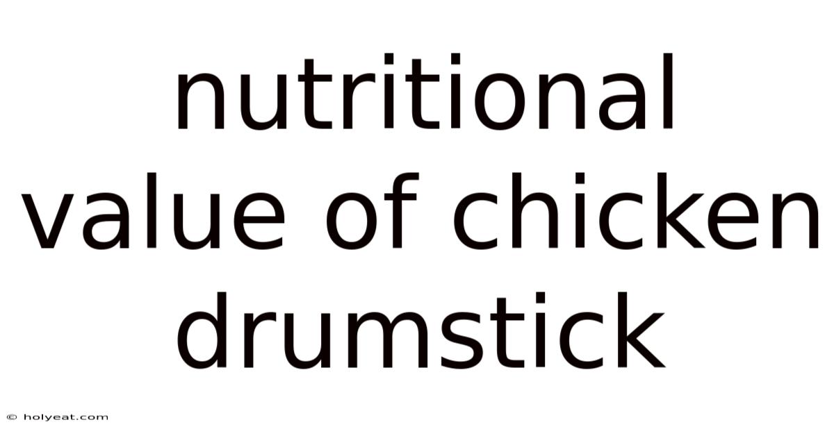 Nutritional Value Of Chicken Drumstick