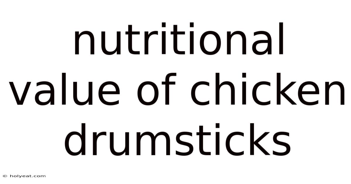 Nutritional Value Of Chicken Drumsticks