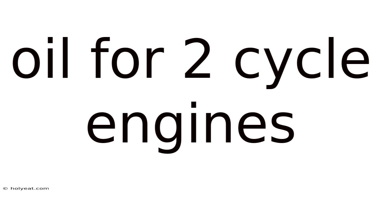Oil For 2 Cycle Engines