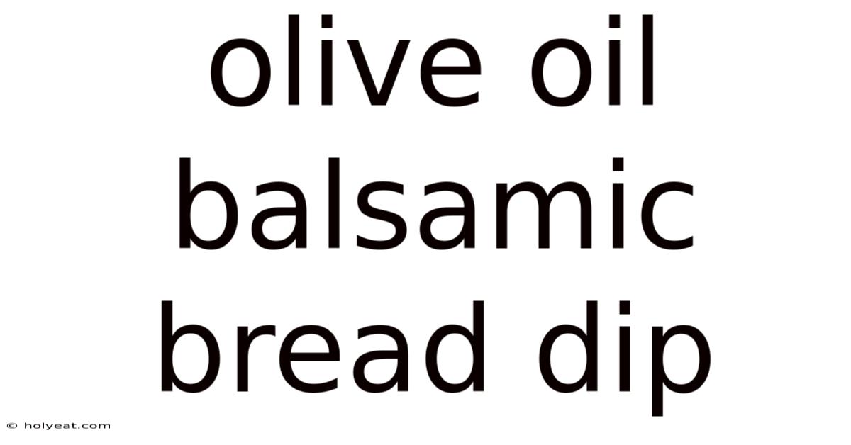 Olive Oil Balsamic Bread Dip