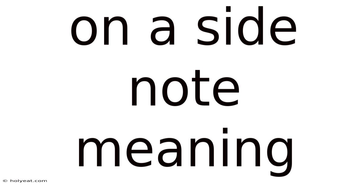 On A Side Note Meaning