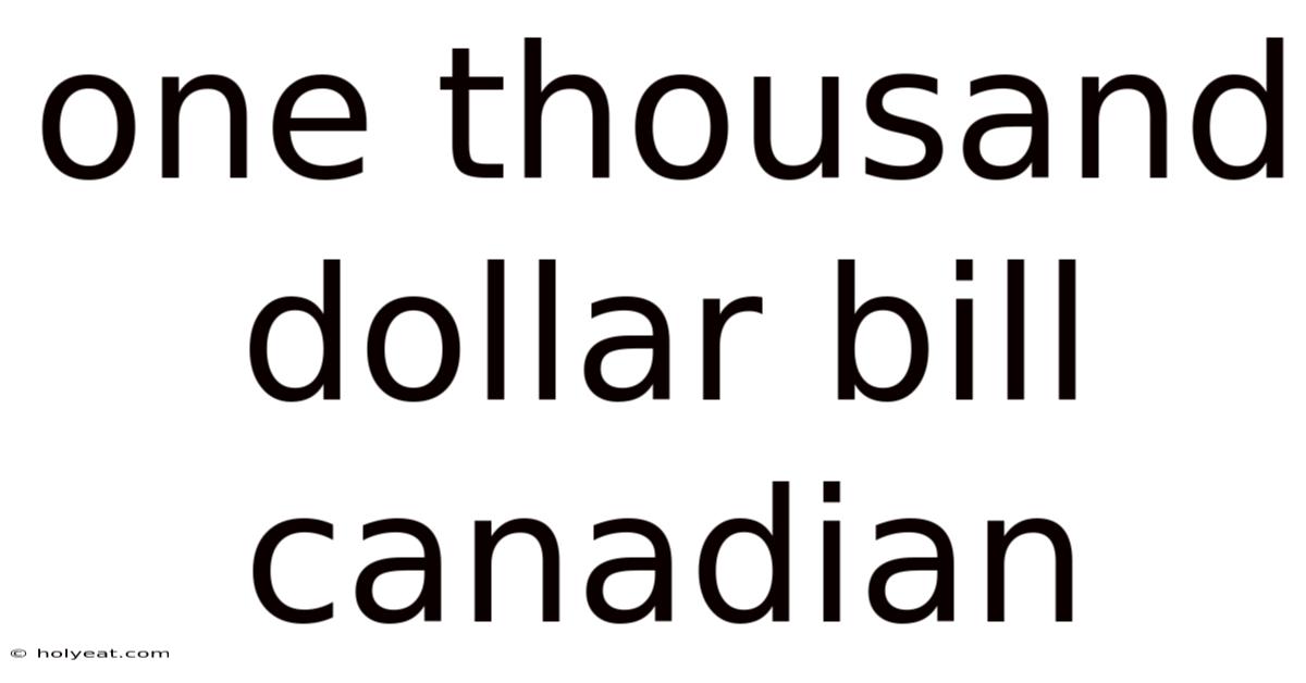 One Thousand Dollar Bill Canadian
