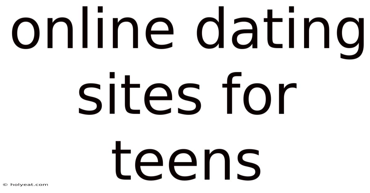 Online Dating Sites For Teens