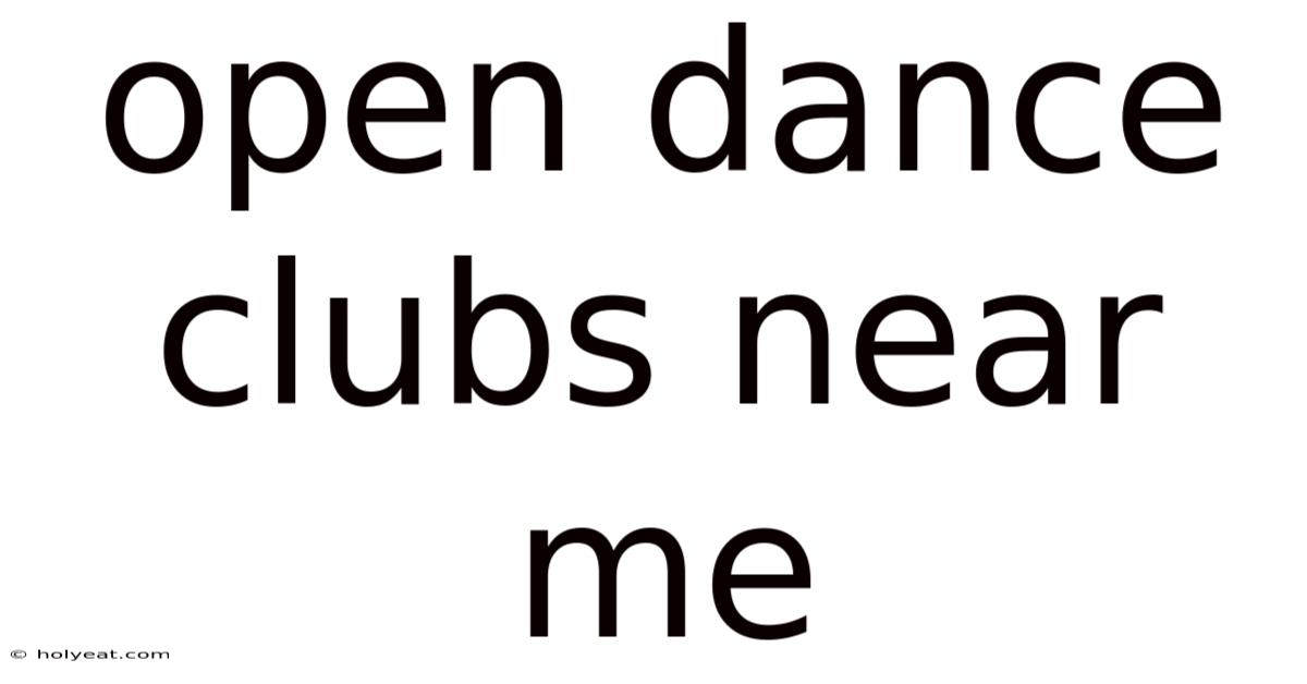 Open Dance Clubs Near Me