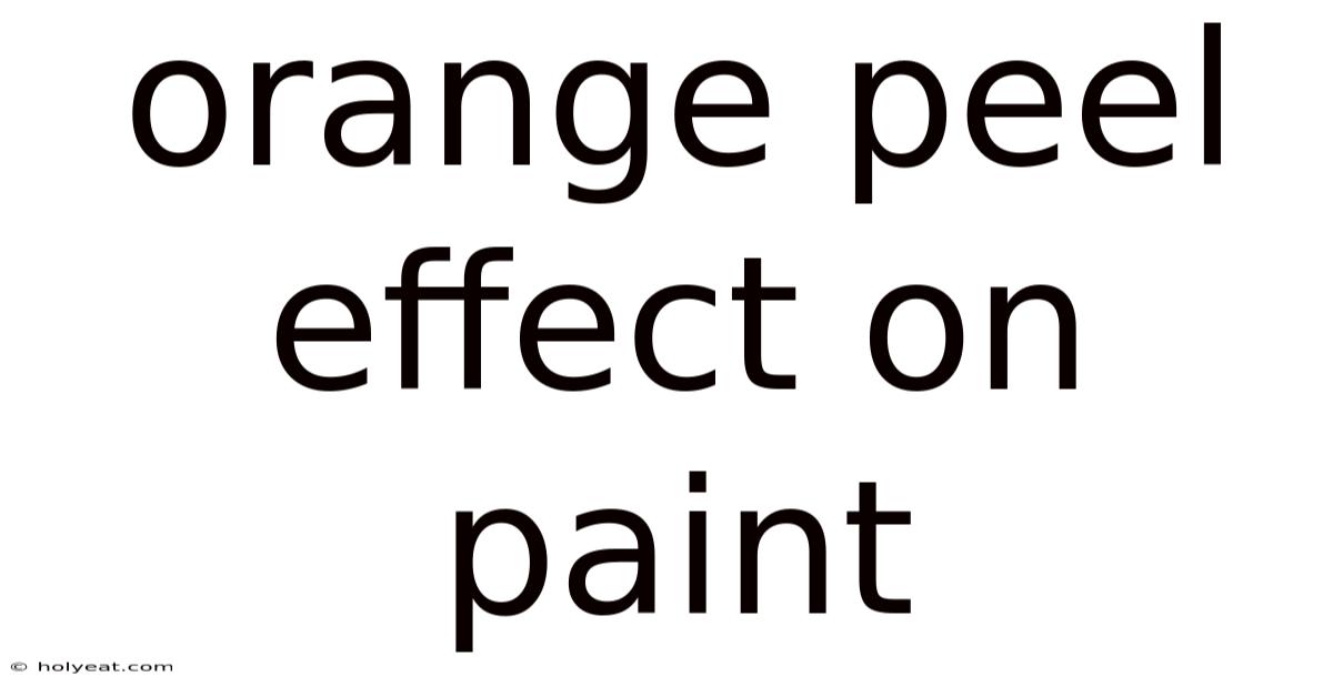 Orange Peel Effect On Paint
