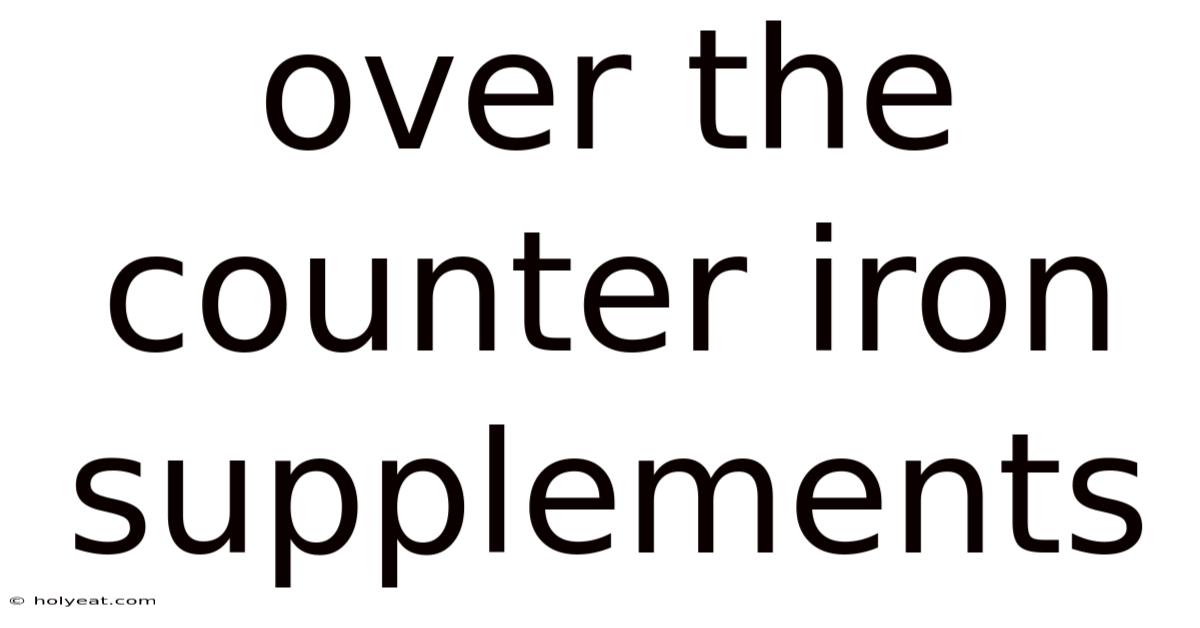 Over The Counter Iron Supplements