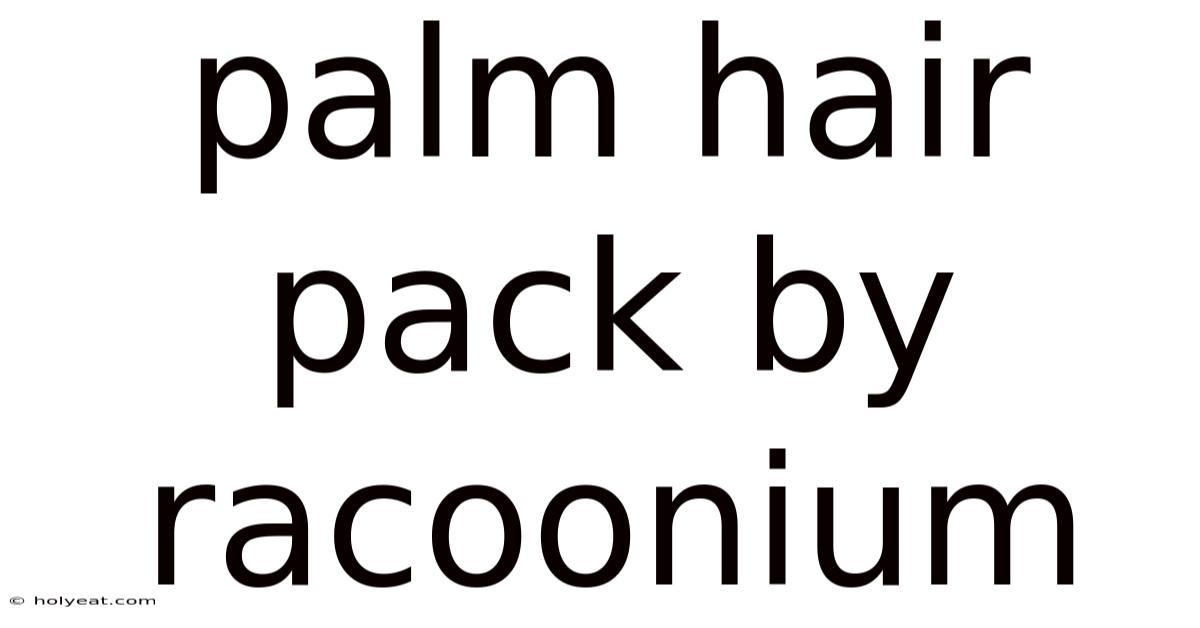 Palm Hair Pack By Racoonium