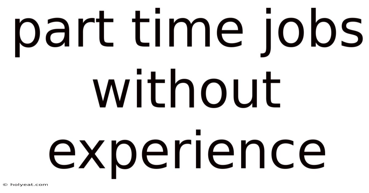 Part Time Jobs Without Experience
