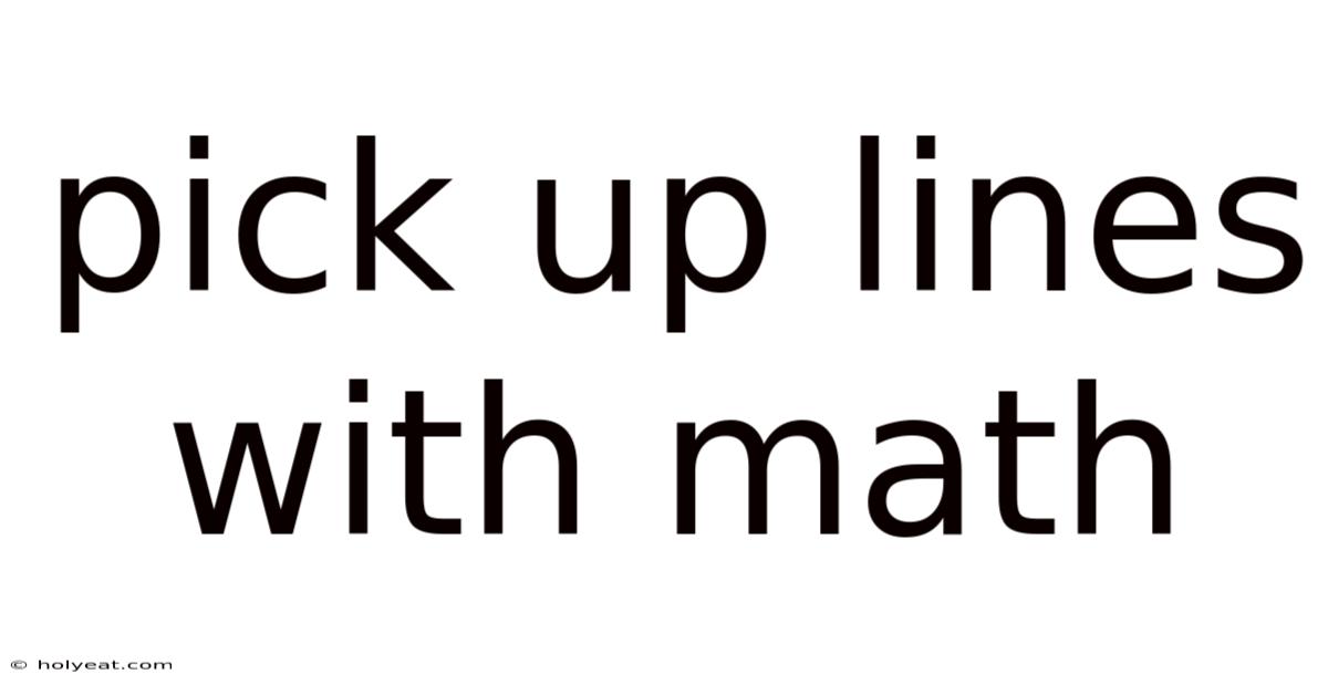 Pick Up Lines With Math