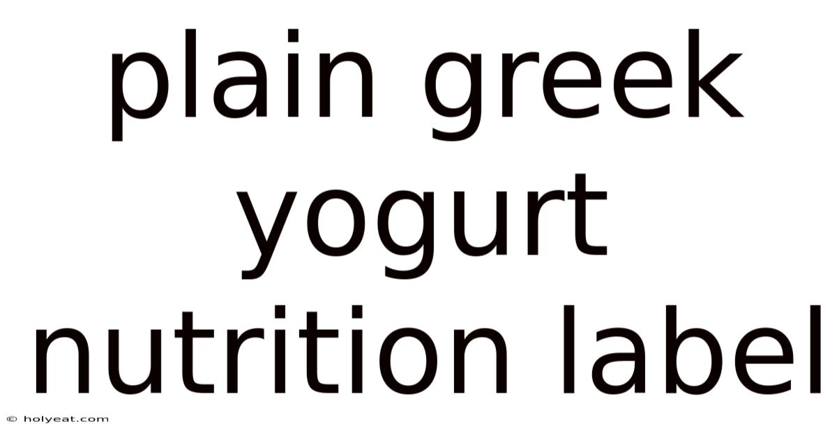 Plain Greek Yogurt Nutrition Label