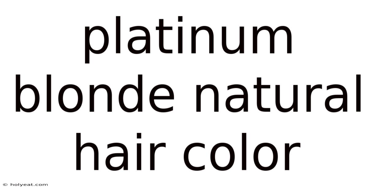 Platinum Blonde Natural Hair Color