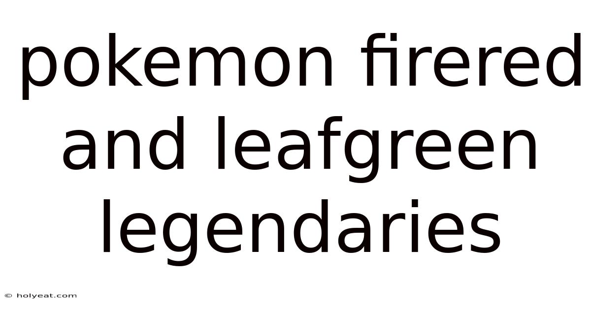 Pokemon Firered And Leafgreen Legendaries