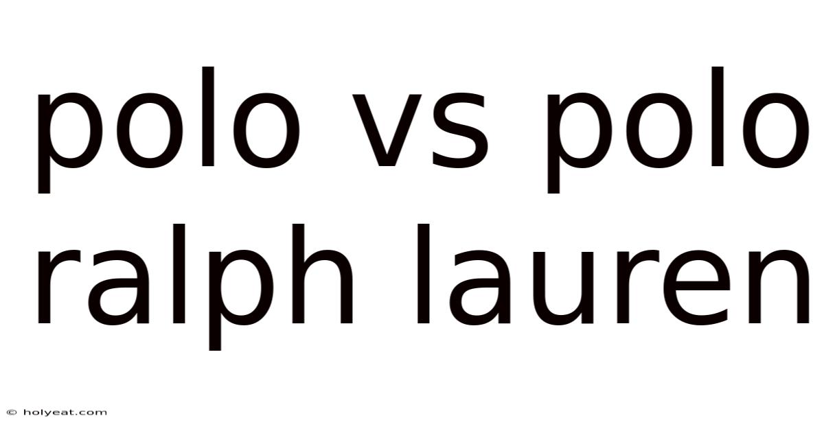 Polo Vs Polo Ralph Lauren