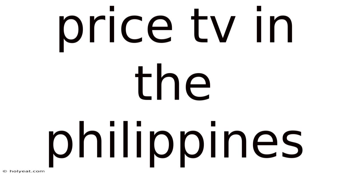 Price Tv In The Philippines