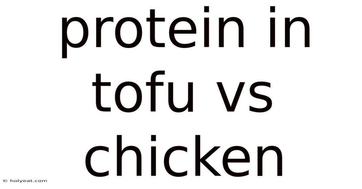 Protein In Tofu Vs Chicken