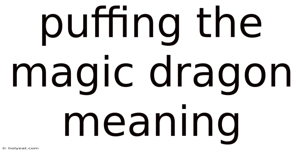 Puffing The Magic Dragon Meaning