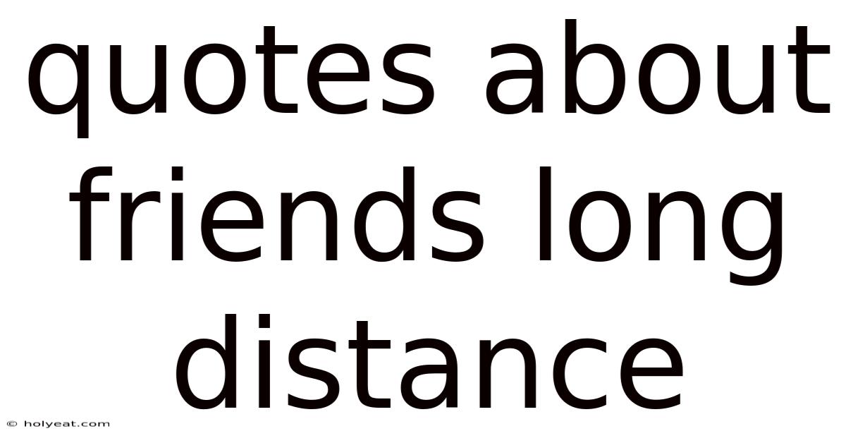 Quotes About Friends Long Distance