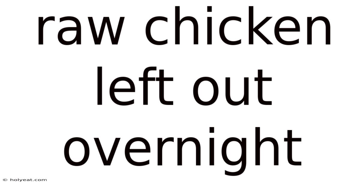 Raw Chicken Left Out Overnight
