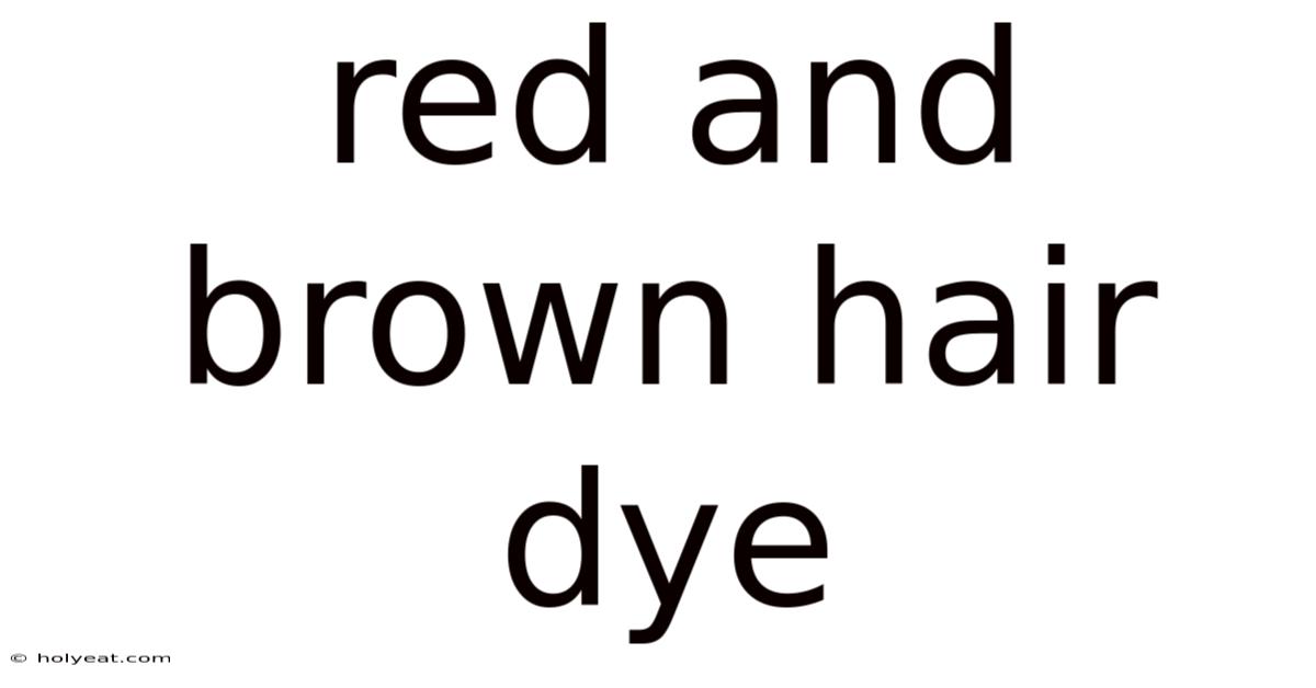 Red And Brown Hair Dye